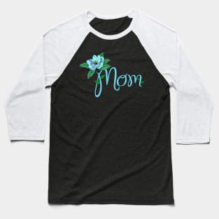 HAPPY Mother Day Blue Flower Baseball T-Shirt